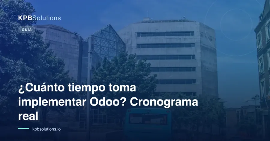 ¿Cuánto tiempo toma implementar Odoo? Cronograma real